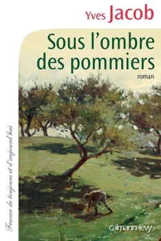 Paperback Sous l'ombre des pommiers [French] Book
