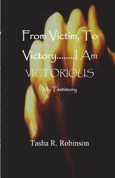 Paperback From Victim, To Victory....I Am Victorious: My Testimony Book