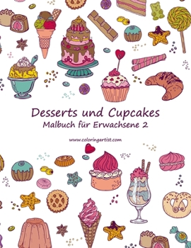 Paperback Malbuch mit Desserts und Cupcakes für Erwachsene 2 [German] Book