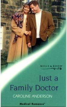 Just a Family Doctor - Book #20 of the Audley Memorial Hospital