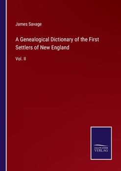 Paperback A Genealogical Dictionary of the First Settlers of New England: Vol. II Book