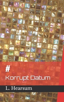 Paperback #: Korrupt Datum Book