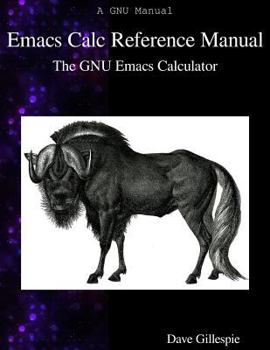 Paperback Emacs Calc Reference Manual: The GNU Emacs Calculator Book