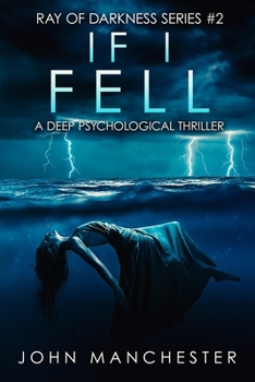 Paperback If I Fell: A Psychological Thriller (Ray of Darkness Series 2) Book