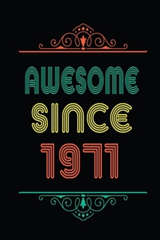 Awesome Since 1971: Retro Vintage Style journal notebook for who born in 1971. Perfect birthday gift idea for men & women. Small Lined Notebook (6*9 inch, 100 pages) – Happy Birthday Gift
