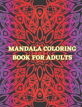 Paperback Mandala Coloring Book for Adults: Stress Relieving and Relaxing Coloring Pages for Zen Meditation Both White and Black ... Coloring Therapy (Mandala C Book