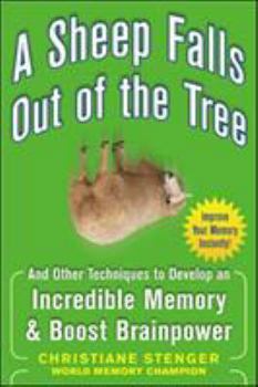 Paperback A Sheep Falls Out of the Tree: And Other Techniques to Develop an Incredible Memory and Boost Brainpower Book