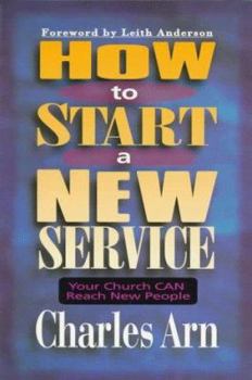Paperback How to Start a New Service: Your Church Can Reach New People Book