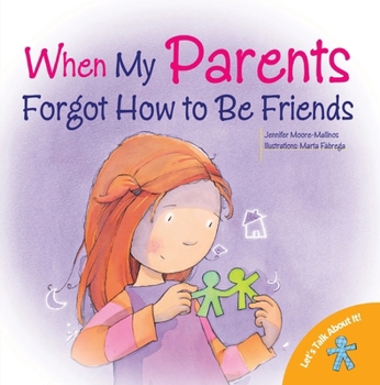 Paperback When My Parents Forgot How to Be Friends Book