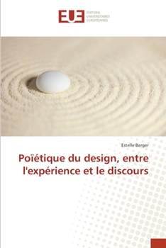 Paperback Poïétique du design, entre l'expérience et le discours [French] Book