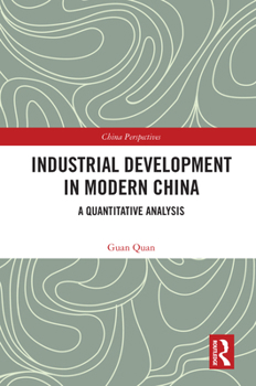 Paperback Industrial Development in Modern China: A Quantitative Analysis Book