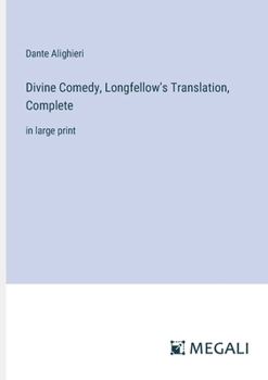 Paperback Divine Comedy, Longfellow's Translation, Complete: in large print Book