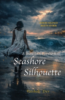 Paperback A Brown Girl in the Rim Book 1: Seashore Silhouette: Seashore Silhouette Book