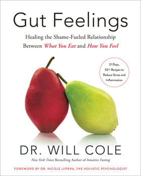 Hardcover Gut Feelings: Healing the Shame-Fueled Relationship Between What You Eat and How You Feel Book