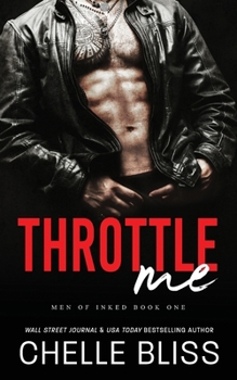 Throttle Me - Book #1 of the Men of Inked