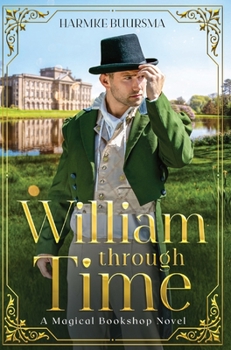 William Through Time: A Magical Bookshop Novel - Book #2 of the Magical Bookshop