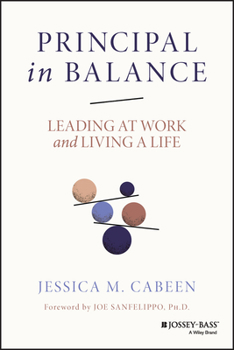 Paperback Principal in Balance: Leading at Work and Living a Life Book