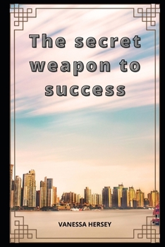 Paperback The secret weapon to success Book