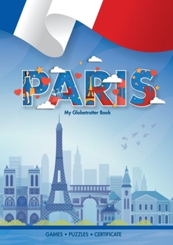 Paperback Paris (My Globetrotter Book): Global adventures...in the palm of your hands! Book
