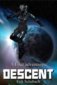 Descent - Book #4 of the Fixit Adventures