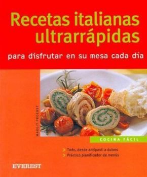 Paperback Recetas italianas ultrarrápidas para disfrutar en su mesa cada día (Spanish Edition) [Spanish] Book