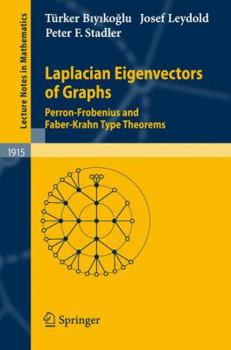 Laplacian Eigenvectors of Graphs: Perron-Frobenius and Faber-Krahn Type Theorems (Lecture Notes in Mathematics)