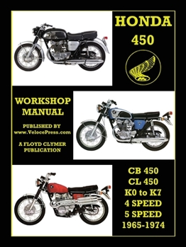 Paperback HONDA 450 WORKSHOP MANUAL CB450 & CL450 K0 to K7 4 SPEED & 5 SPEED 1965-1974 Book