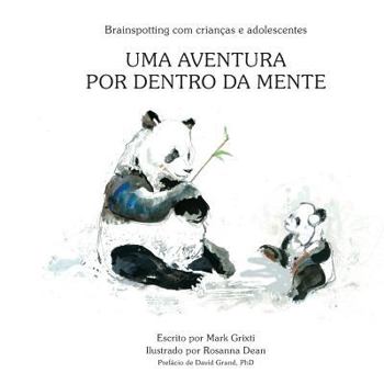 Paperback Brainspotting com crianças e adolescentes: Uma aventura por dentro da mente [Portuguese] Book