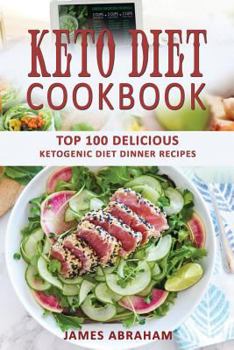 Paperback Keto Diet Cookbook: Top 100 Delicious Ketogenic Diet Dinner Recipes Book