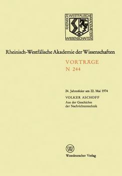 Paperback Aus Der Geschichte Der Nachrichtentechnik: 24. Jahresfeier Am 22. Mai 1974 [German] Book