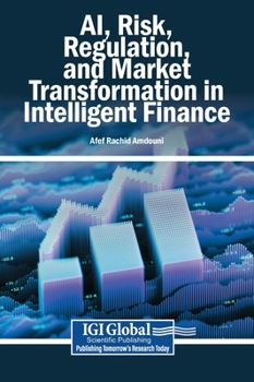 Hardcover AI, Risk, Regulation, and Market Transformation in Intelligent Finance Book