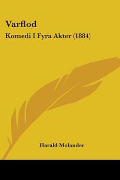 Varflod: Komedi I Fyra Akter (1884)