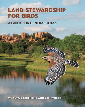 Paperback Land Stewardship for Birds: A Guide for Central Texas Book