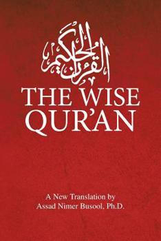 Paperback The Wise Qur'an: These Are the Verses of the Wise Book: These Are the Verses of the Wise Book
