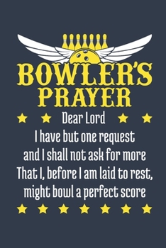 Paperback Bowler's Prayer: Bowling Journal, Blank Paperback Notebook for Bowler, 150 pages, college ruled Book