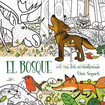 Paperback El Bosque: Colorea Los Ecosistemas [Spanish] Book