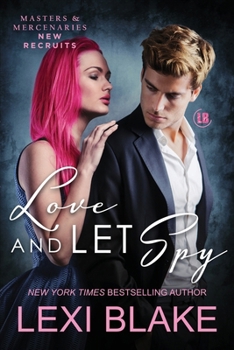 Love and Let Spy (Masters and Mercenaries: New Recruits)