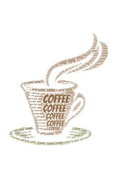 Coffee: Notebook, Journal Dot grid, Dotted, Dot 120 Pages DIN A5 (6x9 inches) Notes, Drawings, Planer, Diary, Organization Word Cloud Present