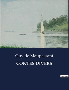 Paperback Contes Divers: Une exploration des récits variés de Guy de Maupassant [French] Book