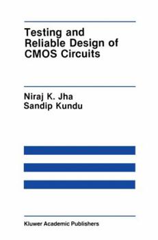 Paperback Testing and Reliable Design of CMOS Circuits Book
