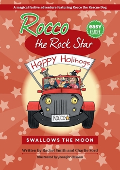 Rocco the Rock Star Swallows the Moon: Rocco the Rock Star