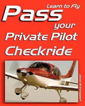 Paperback Learn to Fly: Pass your Private Pilot Checkride Book