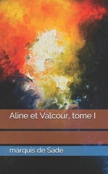 Paperback Aline et Valcour, tome I [French] Book