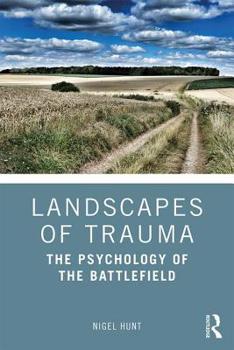 Paperback Landscapes of Trauma: The Psychology of the Battlefield Book