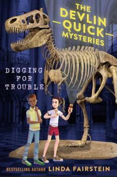 Digging for Trouble - Book #2 of the Devlin Quick Mysteries