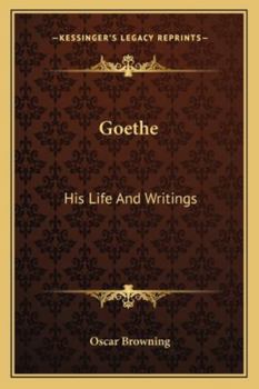 Paperback Goethe: His Life And Writings Book