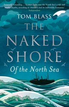 Paperback The Naked Shore: Of the North Sea Book