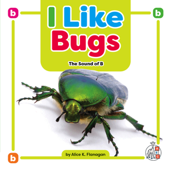 I Like Bugs: The Sound of B (Wonder Books (Chanhassen, Minn.).)