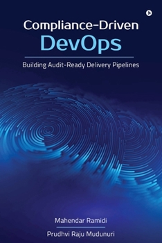 Paperback Compliance-Driven DevOps: Building Audit-Ready Delivery Pipelines Book