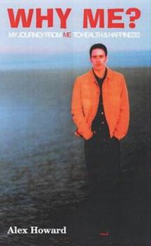 Paperback Why Me?: My Journey From ME to Health and Happiness Book